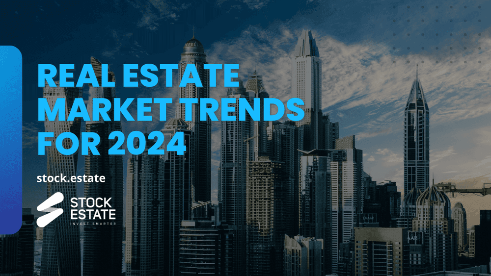 Tendințele Pieței Imobiliare pentru 2024